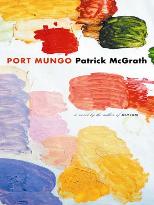 Title details for Port Mungo by Patrick McGrath - Wait list